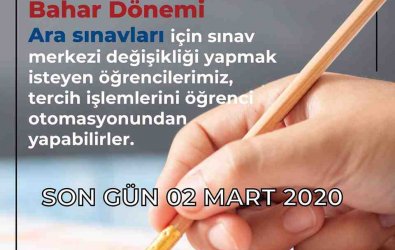 Bahar Dönemi Arasınavı için Sınav Merkezi Değişikliği